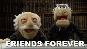 Statler and Waldorf with caption "friendship forever"